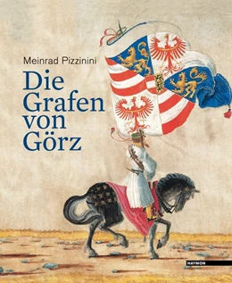 Abbildung von Pizzinini | Die Grafen von Görz | 1. Auflage | 2026 | beck-shop.de