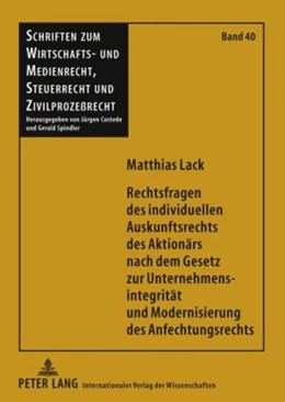 Abbildung von Lack | Rechtsfragen des individuellen Auskunftsrechts des Aktionärs nach dem Gesetz zur Unternehmensintegrität und Modernisierung des Anfechtungsrechts | 1. Auflage | 2009 | 40 | beck-shop.de