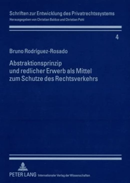 Abbildung von Rodríguez-Rosado | Abstraktionsprinzip und redlicher Erwerb als Mittel zum Schutze des Rechtsverkehrs | 1. Auflage | 2009 | 4 | beck-shop.de