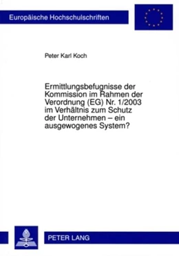 Abbildung von Koch | Ermittlungsbefugnisse der Kommission im Rahmen der Verordnung (EG) Nr. 1/2003 im Verhältnis zum Schutz der Unternehmen – ein ausgewogenes System? | 1. Auflage | 2009 | 4892 | beck-shop.de