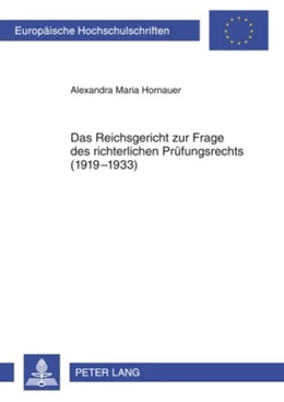 Abbildung von Hornauer | Das Reichsgericht zur Frage des richterlichen Prüfungsrechts (1919-1933) | 1. Auflage | 2009 | 4922 | beck-shop.de