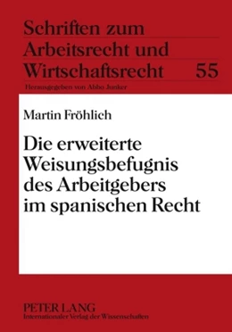 Abbildung von Fröhlich | Die erweiterte Weisungsbefugnis des Arbeitgebers im spanischen Recht | 1. Auflage | 2009 | 55 | beck-shop.de