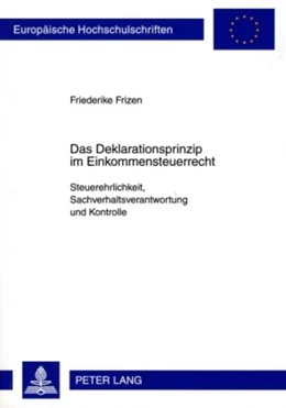 Abbildung von Frizen | Das Deklarationsprinzip im Einkommensteuerrecht | 1. Auflage | 2009 | 4912 | beck-shop.de