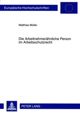 Abbildung von Müller | Die Arbeitnehmerähnliche Person im Arbeitsschutzrecht | 1. Auflage | 2009 | 4915 | beck-shop.de