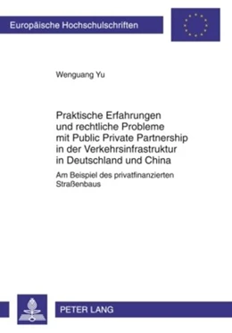 Abbildung von Yu | Praktische Erfahrungen und rechtliche Probleme mit Public Private Partnership in der Verkehrsinfrastruktur in Deutschland und China | 1. Auflage | 2009 | 4973 | beck-shop.de