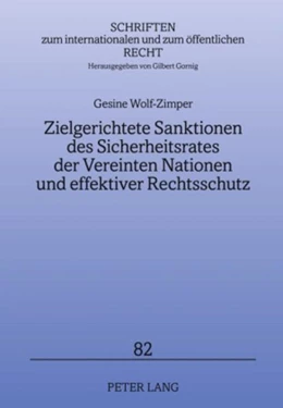 Abbildung von Wolf-Zimper | Zielgerichtete Sanktionen des Sicherheitsrates der Vereinten Nationen und effektiver Rechtsschutz | 1. Auflage | 2009 | 82 | beck-shop.de