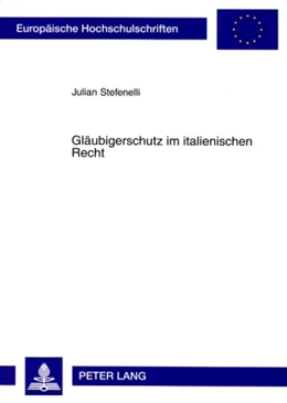 Abbildung von Stefenelli | Gläubigerschutz im italienischen Recht | 1. Auflage | 2009 | 4832 | beck-shop.de