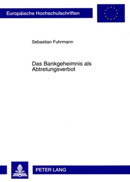 Abbildung von Fuhrmann | Das Bankgeheimnis als Abtretungsverbot | 1. Auflage | 2009 | 4879 | beck-shop.de