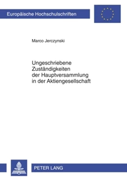Abbildung von Jerczynski | Ungeschriebene Zuständigkeiten der Hauptversammlung in der Aktiengesellschaft | 1. Auflage | 2009 | 4944 | beck-shop.de