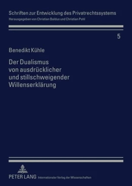 Abbildung von Kühle | Der Dualismus von ausdrücklicher und stillschweigender Willenserklärung | 1. Auflage | 2009 | 5 | beck-shop.de