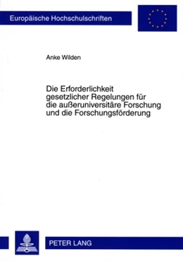 Abbildung von Wilden | Die Erforderlichkeit gesetzlicher Regelungen für die außeruniversitäre Forschung und die Forschungsförderung | 1. Auflage | 2009 | 4909 | beck-shop.de