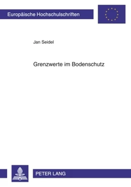 Abbildung von Seidel | Grenzwerte im Bodenschutz | 1. Auflage | 2009 | 4931 | beck-shop.de