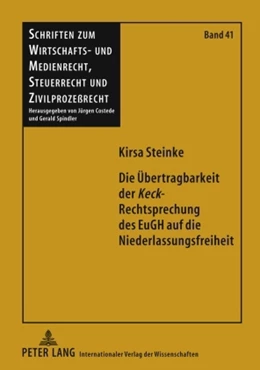 Abbildung von Steinke | Die Übertragbarkeit der «Keck»-Rechtsprechung des EuGH auf die Niederlassungsfreiheit | 1. Auflage | 2009 | 41 | beck-shop.de