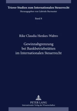 Abbildung von Henkes-Wabro | Gewinnabgrenzung bei Bankbetriebsstätten im Internationalen Steuerrecht | 1. Auflage | 2009 | 8 | beck-shop.de