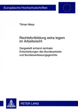 Abbildung von Meys | Rechtsfortbildung extra legem im Arbeitsrecht | 1. Auflage | 2009 | 4910 | beck-shop.de