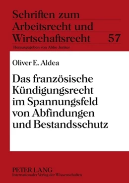 Abbildung von Aldea | Das französische Kündigungsrecht im Spannungsfeld von Abfindungen und Bestandsschutz | 1. Auflage | 2009 | 57 | beck-shop.de