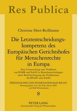 Abbildung von Heer-Reißmann | Die Letztentscheidungskompetenz des Europäischen Gerichtshofes für Menschenrechte in Europa | 1. Auflage | 2008 | 8 | beck-shop.de