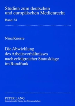 Abbildung von Knorre | Die Abwicklung des Arbeitsverhältnisses nach erfolgreicher Statusklage im Rundfunk | 1. Auflage | 2008 | 34 | beck-shop.de