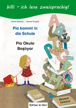 Abbildung von Rylance / Przybill | Pia kommt in die Schule. Kinderbuch Deutsch-Türkisch | 1. Auflage | 2011 | beck-shop.de