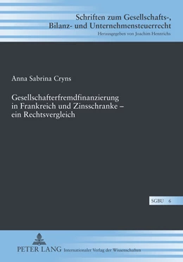 Abbildung von Cryns | Gesellschafterfremdfinanzierung in Frankreich und Zinsschranke - ein Rechtsvergleich | 1. Auflage | 2011 | 6 | beck-shop.de