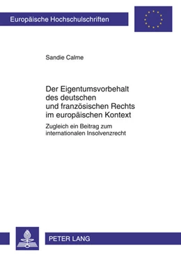 Abbildung von Calme | Der Eigentumsvorbehalt des deutschen und französischen Rechts im europäischen Kontext | 1. Auflage | 2011 | 5208 | beck-shop.de