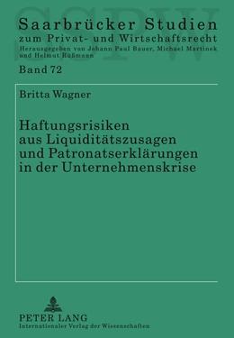 Abbildung von Wagner | Haftungsrisiken aus Liquiditätszusagen und Patronatserklärungen in der Unternehmenskrise | 1. Auflage | 2011 | 72 | beck-shop.de