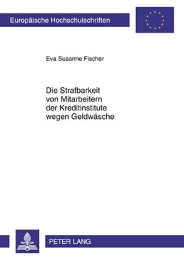 Abbildung von Fischer | Die Strafbarkeit von Mitarbeitern der Kreditinstitute wegen Geldwäsche | 1. Auflage | 2011 | 5160 | beck-shop.de