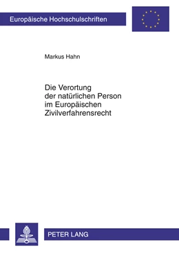 Abbildung von Hahn | Die Verortung der natürlichen Person im Europäischen Zivilverfahrensrecht | 1. Auflage | 2011 | 5199 | beck-shop.de