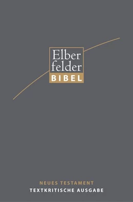 Abbildung von Elberfelder Bibel 2006 Textkritische Ausgabe | 1. Auflage | 2015 | beck-shop.de