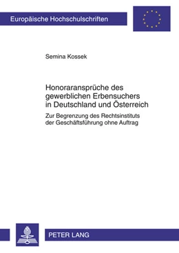 Abbildung von Kossek | Honoraransprüche des gewerblichen Erbensuchers in Deutschland und Österreich | 1. Auflage | 2011 | 5139 | beck-shop.de