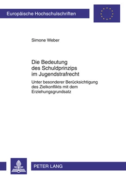 Abbildung von Weber | Die Bedeutung des Schuldprinzips im Jugendstrafrecht | 1. Auflage | 2011 | 5181 | beck-shop.de