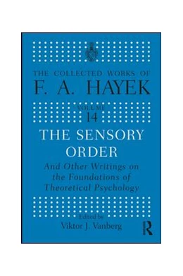 Abbildung von Vanberg / Hayek | The Sensory Order and Other Writings on the Foundations of Theoretical Psychology | 1. Auflage | 2017 | beck-shop.de