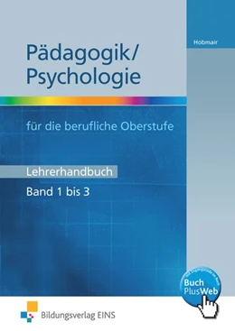 Abbildung von Hobmair | Pädagogik/Psychologie für die Berufliche Oberschule. Lehrerhandbuch Band 1 bis 3. Bayern | 1. Auflage | 2011 | beck-shop.de