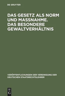 Abbildung von Menger / Wehrhahn | Das Gesetz als Norm und Maßnahme. Das besondere Gewaltverhältnis | 1. Auflage | 1968 | 15 | beck-shop.de