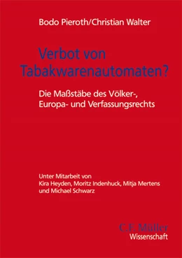 Abbildung von Pieroth / Walter | Verbot von Tabakwarenautomaten? | 1. Auflage | 2011 | beck-shop.de