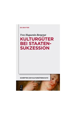 Abbildung von Huguenin-Bergenat | Kulturgüter bei Staatensukzession | 1. Auflage | 2010 | beck-shop.de