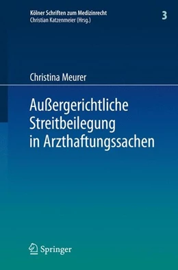 Abbildung von Meurer | Außergerichtliche Streitbeilegung in Arzthaftungssachen | 1. Auflage | 2008 | beck-shop.de