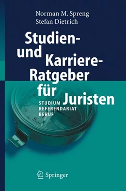 Abbildung von Spreng / Dietrich | Studien- und Karriere-Ratgeber für Juristen | 1. Auflage | 2006 | beck-shop.de
