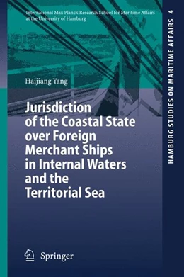 Abbildung von Yang | Jurisdiction of the Coastal State over Foreign Merchant Ships in Internal Waters and the Territorial Sea | 1. Auflage | 2006 | beck-shop.de