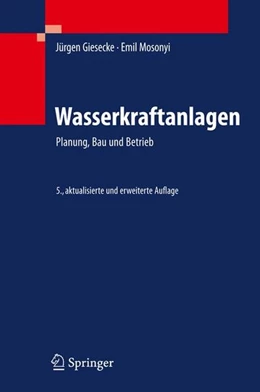 Abbildung von Giesecke / Mosonyi | Wasserkraftanlagen | 5. Auflage | 2009 | beck-shop.de