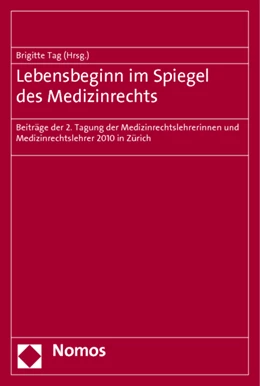 Abbildung von Tag | Lebensbeginn im Spiegel des Medizinrechts | 1. Auflage | 2011 | beck-shop.de