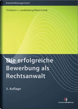 Abbildung von Trimborn von Landenberg / Waterschek | Die erfolgreiche Bewerbung als Rechtsanwalt | 3. Auflage | 2012 | beck-shop.de