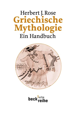 Abbildung von Rose, Herbert Jennings | Griechische Mythologie | 3. Auflage | 2011 | 1530 | beck-shop.de