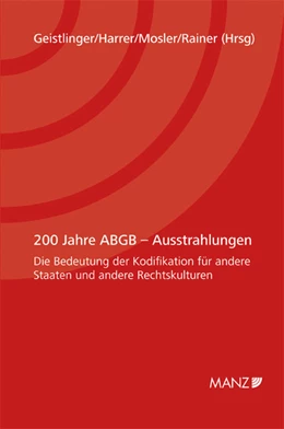 Abbildung von Geistlinger / Harrer | 200 Jahre ABGB - Ausstrahlungen | 1. Auflage | 2011 | beck-shop.de