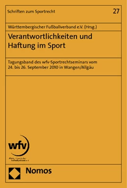 Abbildung von Württembergischer Fußballverband e.V. (Hrsg.) | Verantwortlichkeit und Haftung im Sport | 1. Auflage | 2012 | 27 | beck-shop.de