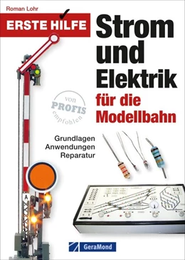 Abbildung von Lohr | Erste Hilfe Strom und Elektrik für die Modellbahn | 1. Auflage | 2024 | beck-shop.de