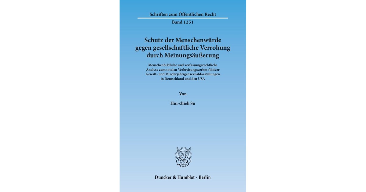 Su | Schutz der Menschenwürde gegen gesellschaftliche Verrohung durch