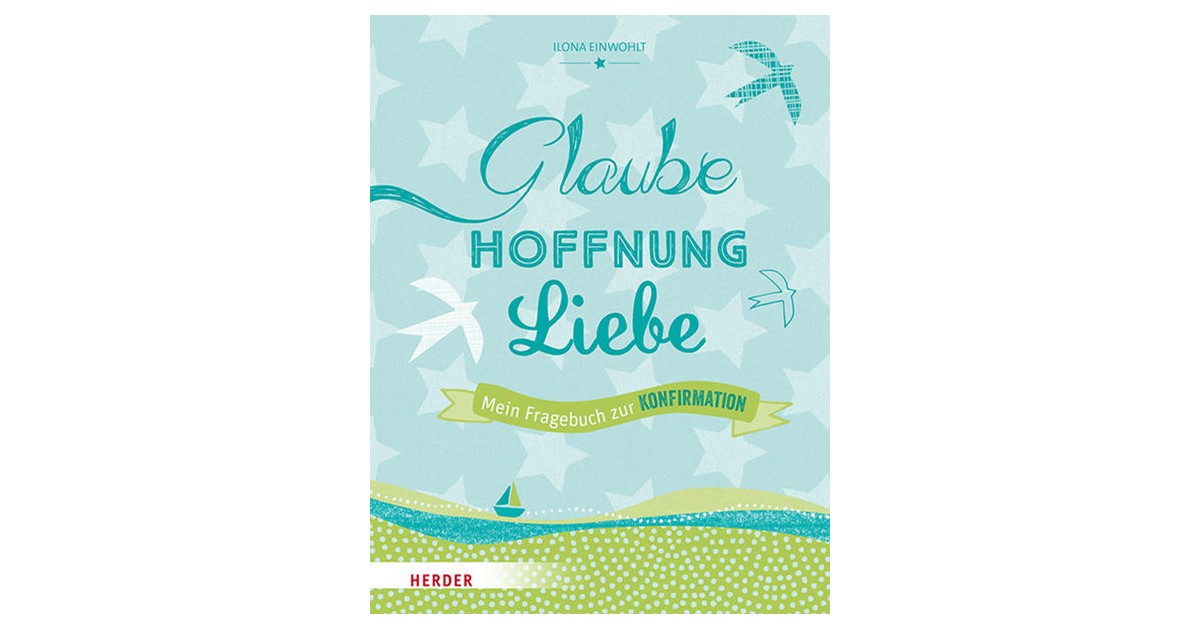 Einwohlt Glaube Hoffnung Liebe Mein Fragebuch Zur Konfirmation - 