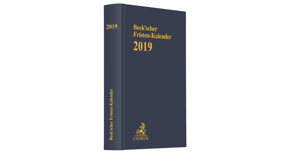 Beckscher FristenKalender 2019 Rechtsstand Redaktionsstand Februar 2018 PDF