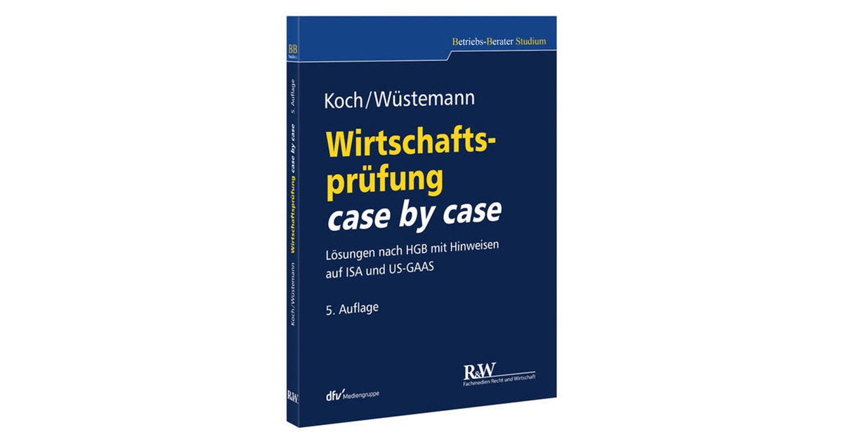 Wustemann Koch Wirtschaftsprufung Case By Case 5 Auflage 2017 Beck Shop De